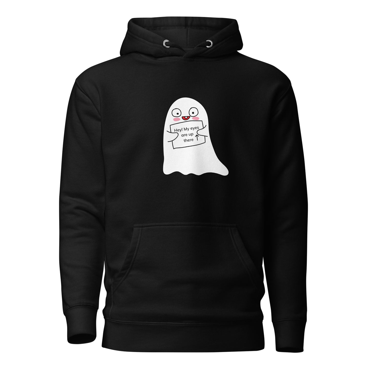 My eyes are up there Unisex Hoodie