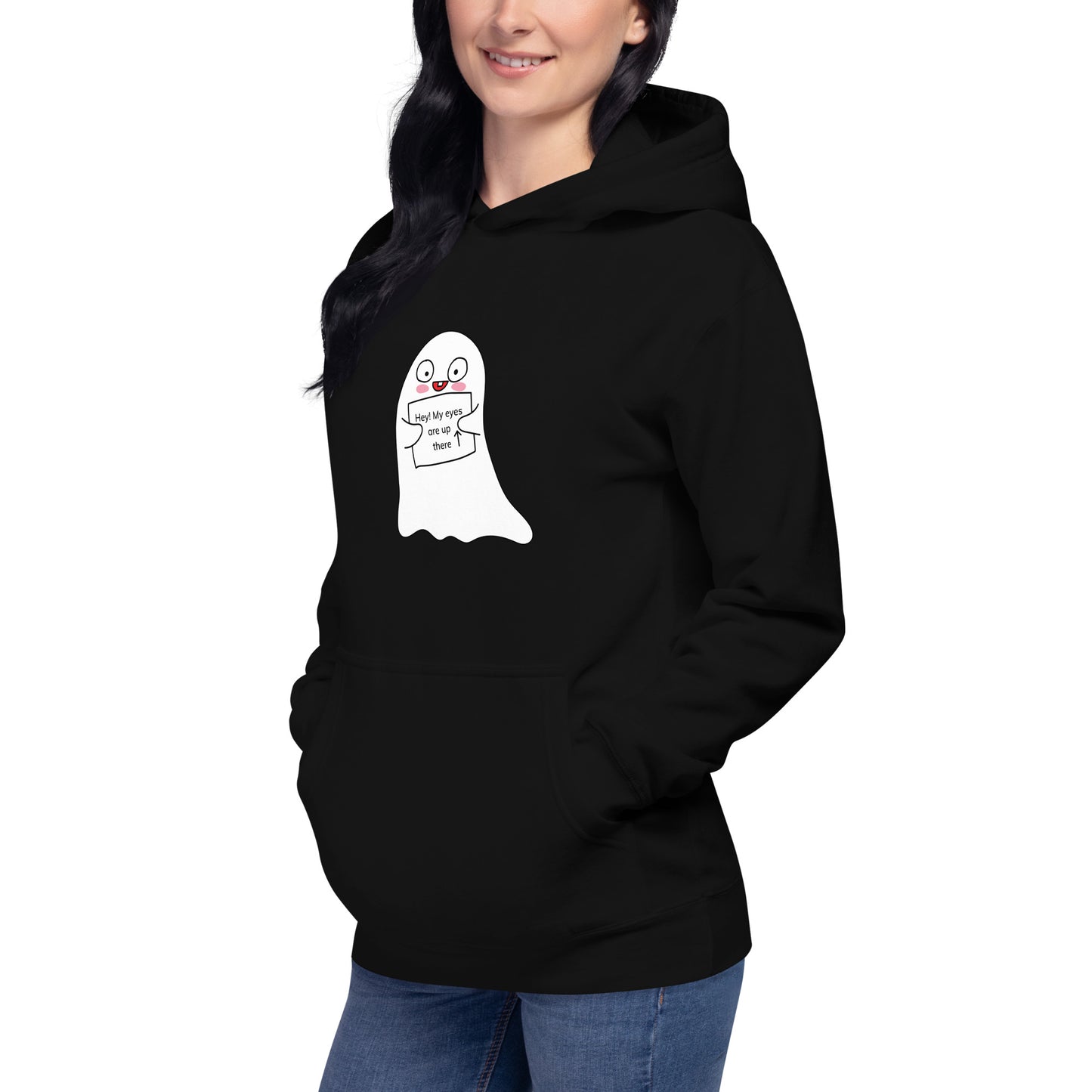 My eyes are up there Unisex Hoodie