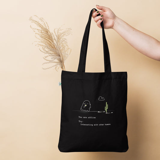 You're offline organic fashion tote bag