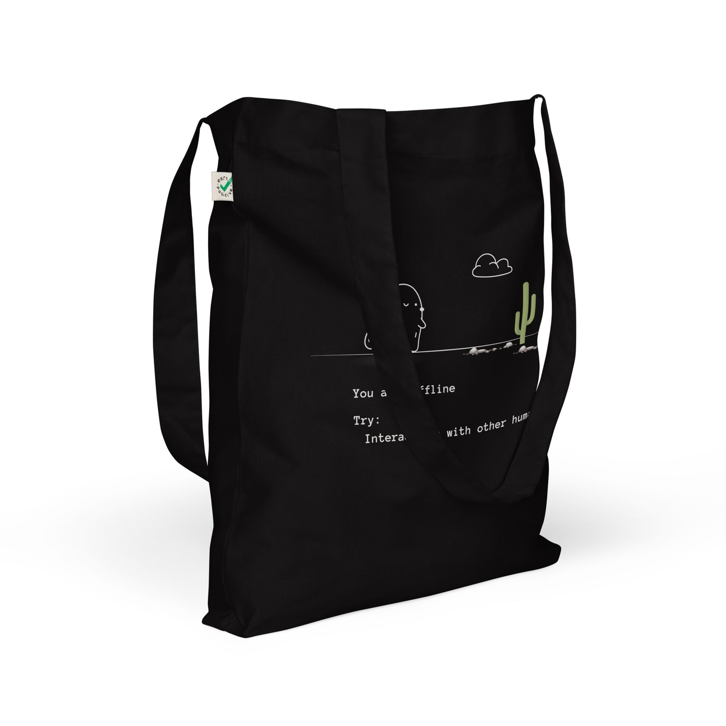 You're offline organic fashion tote bag