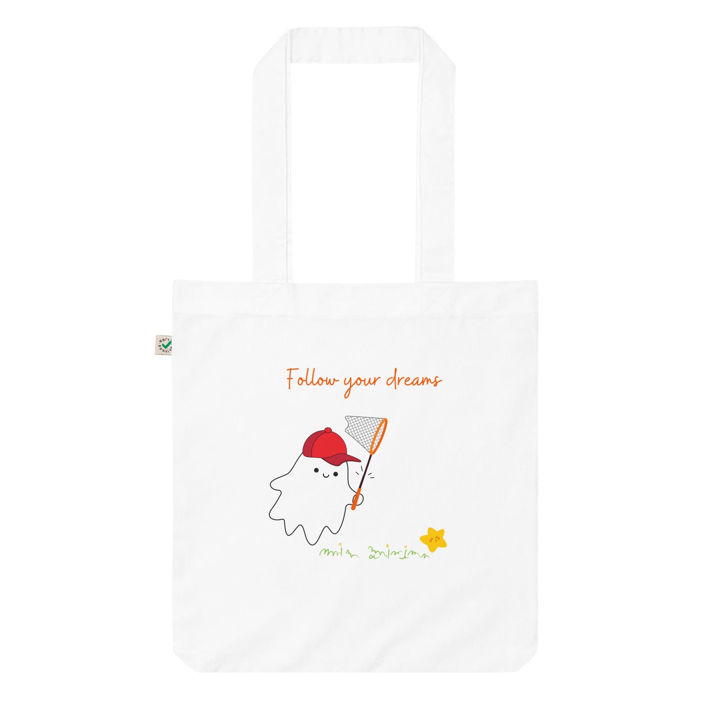 Follow your dreams Organic fashion tote bag