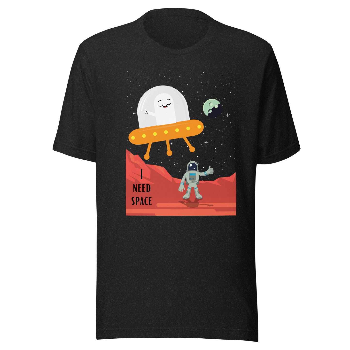 I need space t-shirt (unisex)