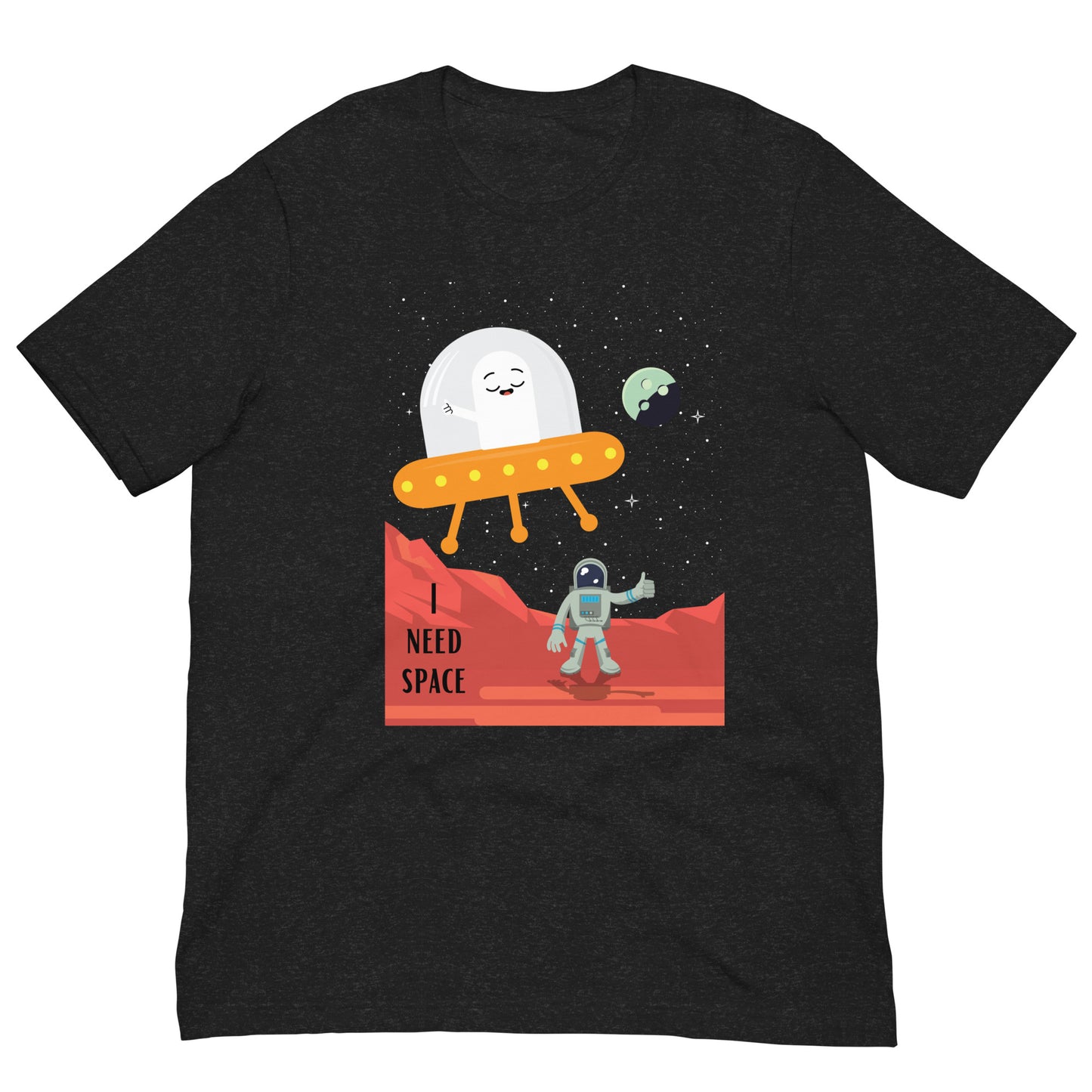 I need space t-shirt (unisex)