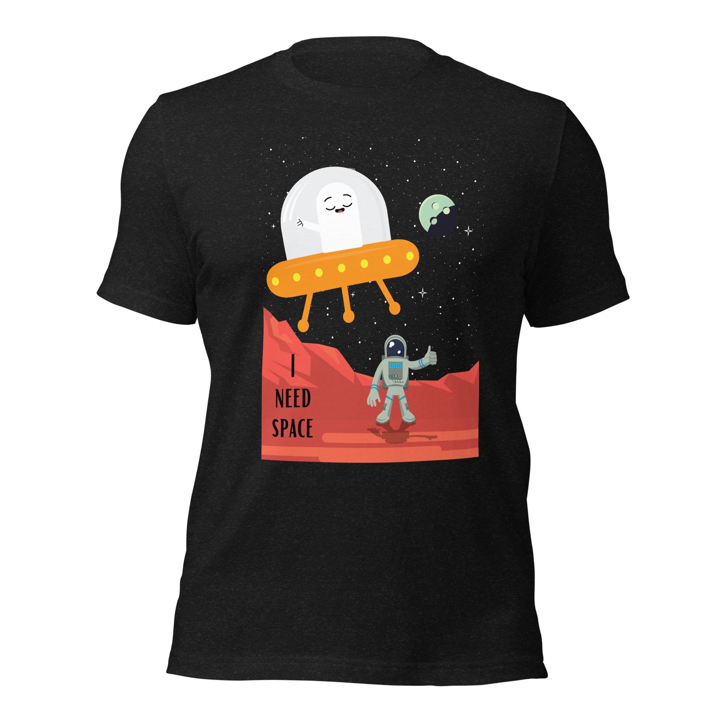 I need space t-shirt (unisex)