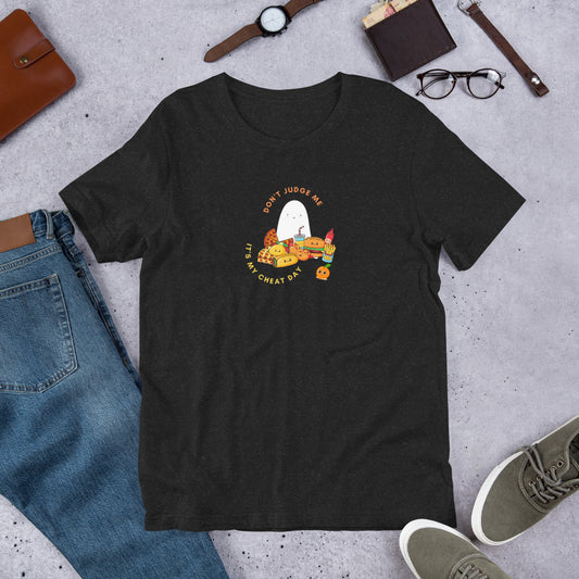 Don't judge me its my cheat day t-shirt (unisex)