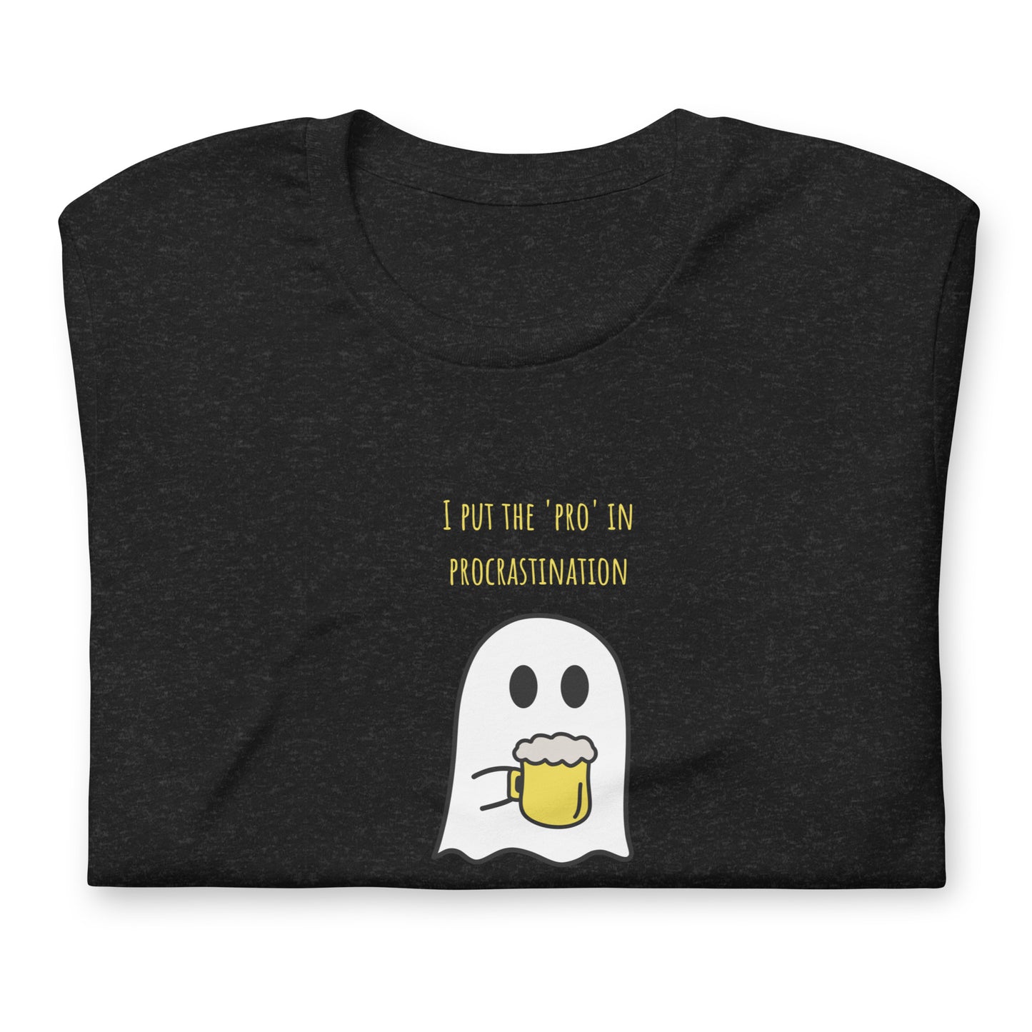 I put the pro in procrastination t-shirt (unisex)