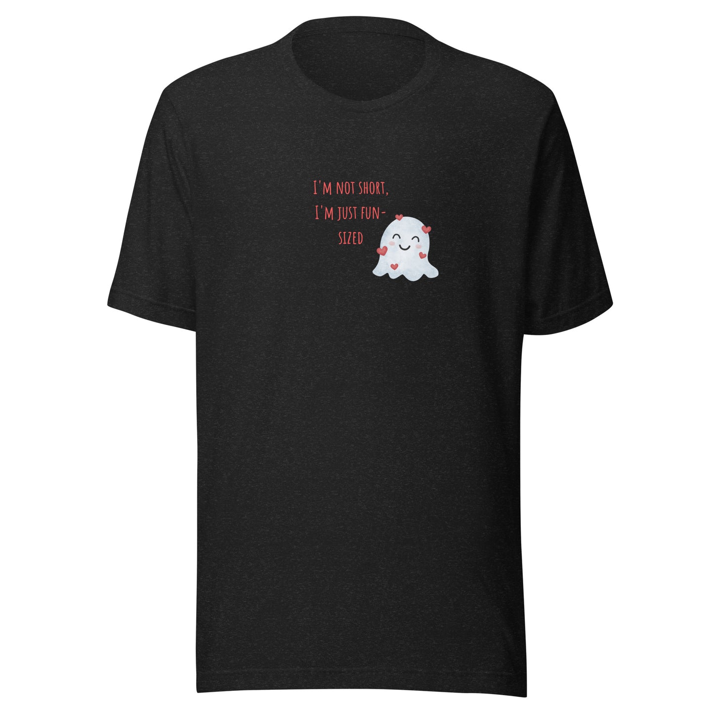 I'm not short t-shirt (unisex)