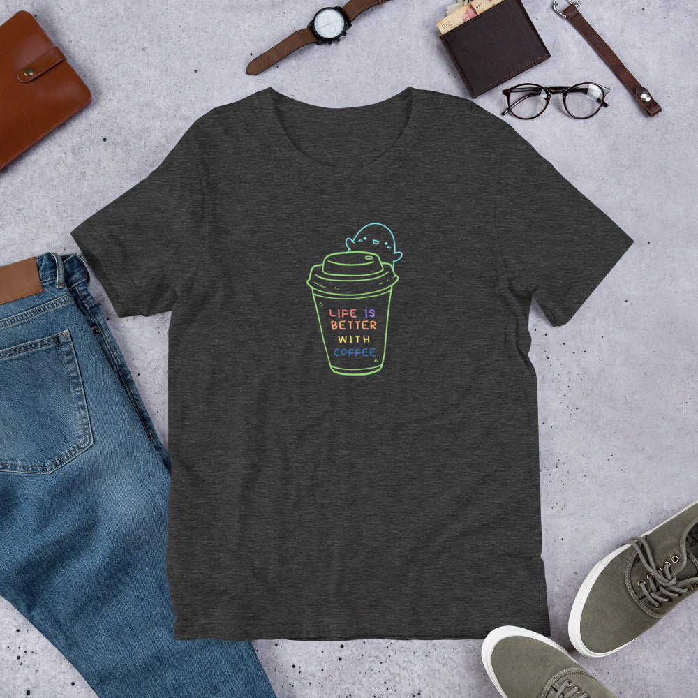 Life is better with coffee t-shirt (unisex)