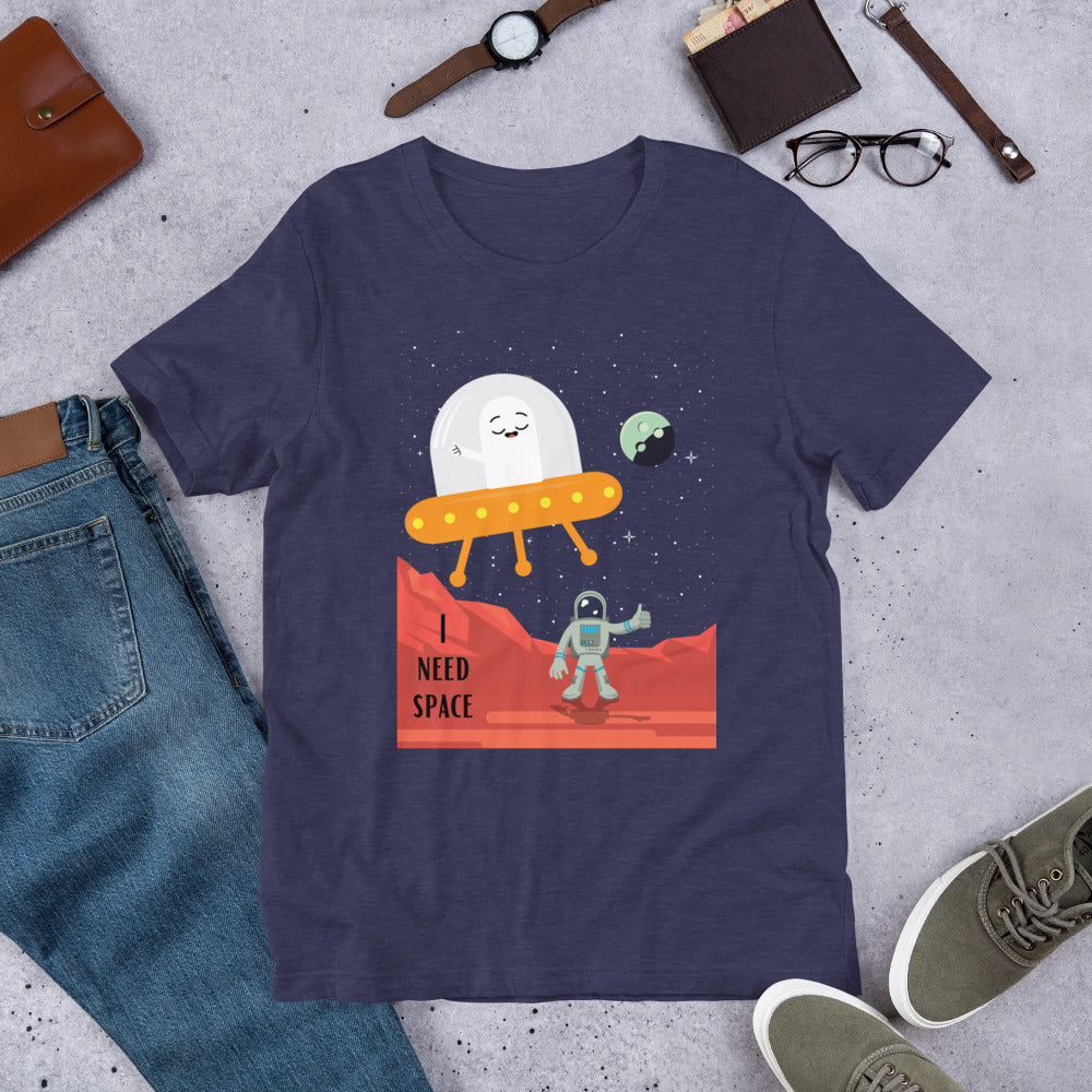 I need space t-shirt (unisex)