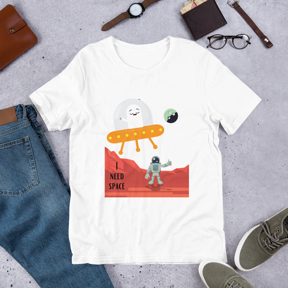 I need space t-shirt (unisex)