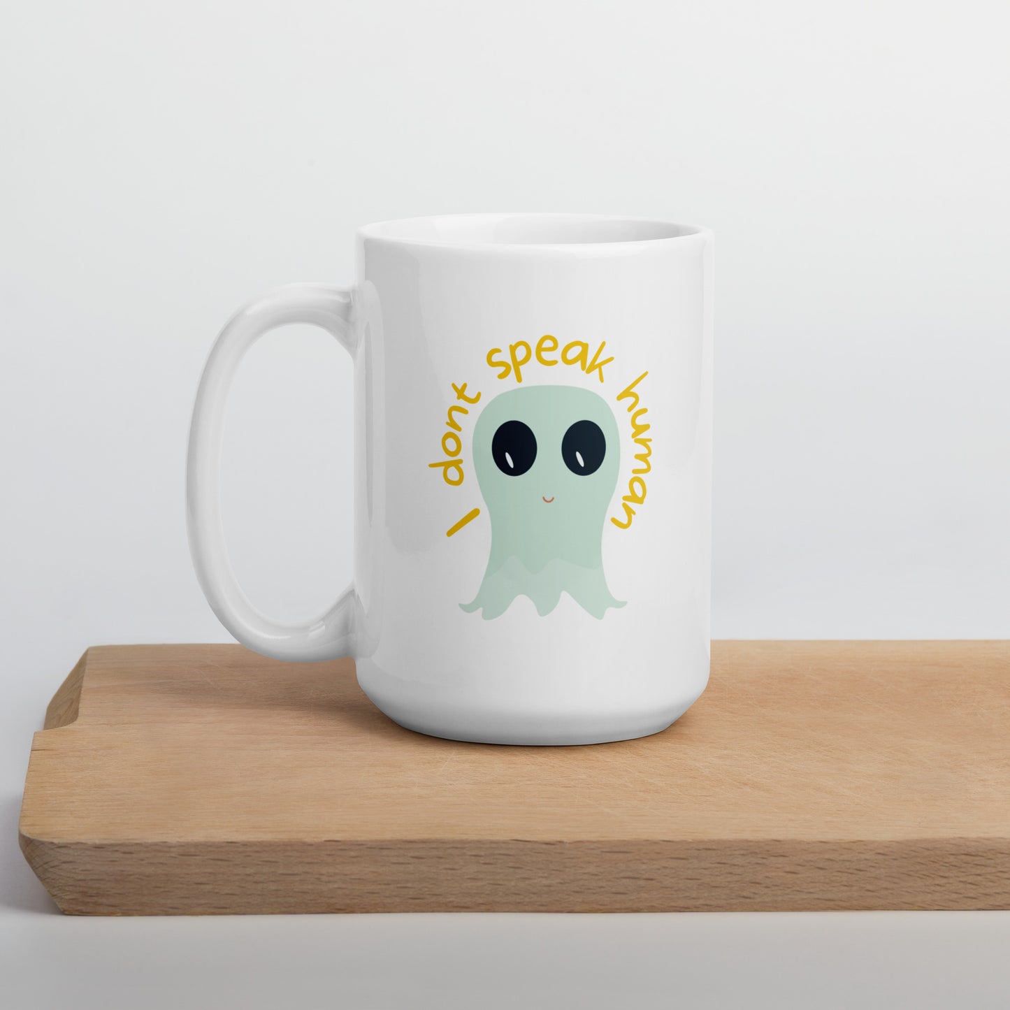 I don't speak human White glossy mug